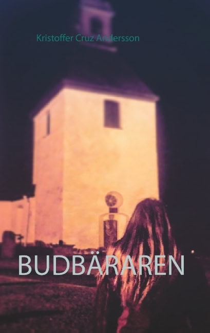 Kristoffer Cruz Andersson : Budbäraren