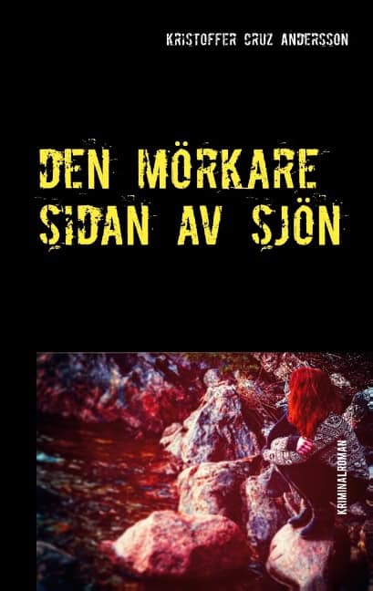 Kristoffer Cruz Andersson : Den mörkare sidan av sjön