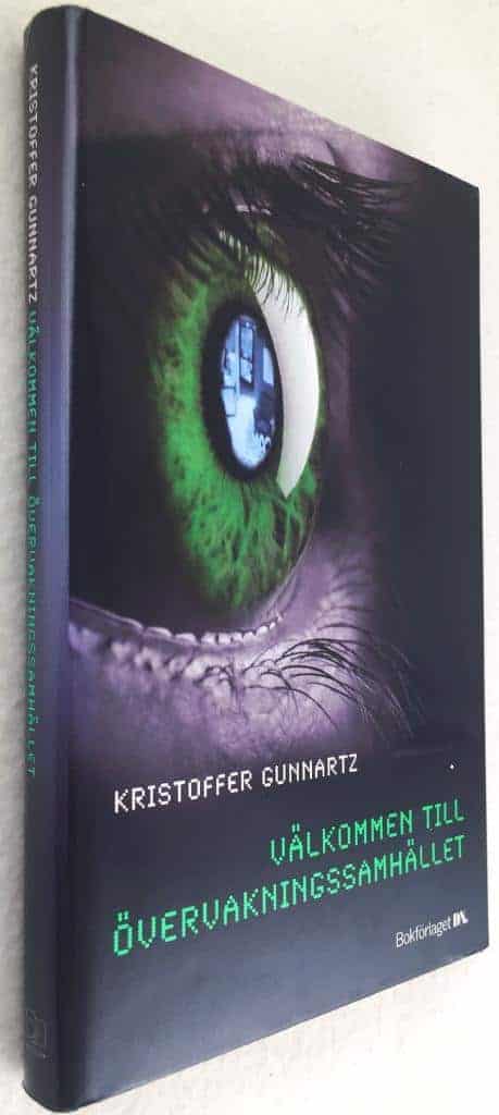 Kristoffer Gunnartz : Välkommen till övervakningssamhället