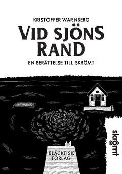 Kristoffer Warnberg : Vid sjöns rand : en berättelse till Skrômt