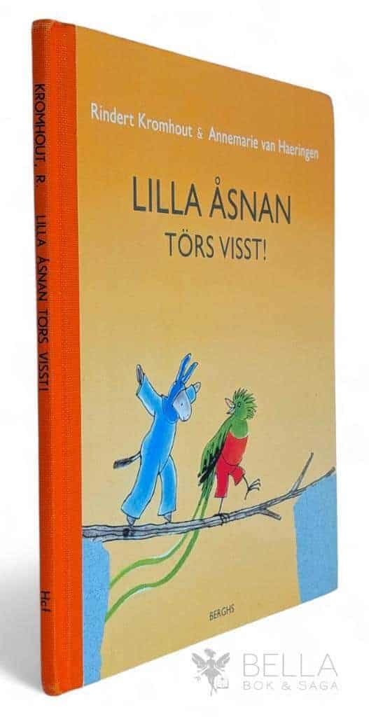 Kromhout, Rindert ; Annemarie van Haeringen : Lilla Åsnan törs visst! - Lilla åsnan - Bok 6