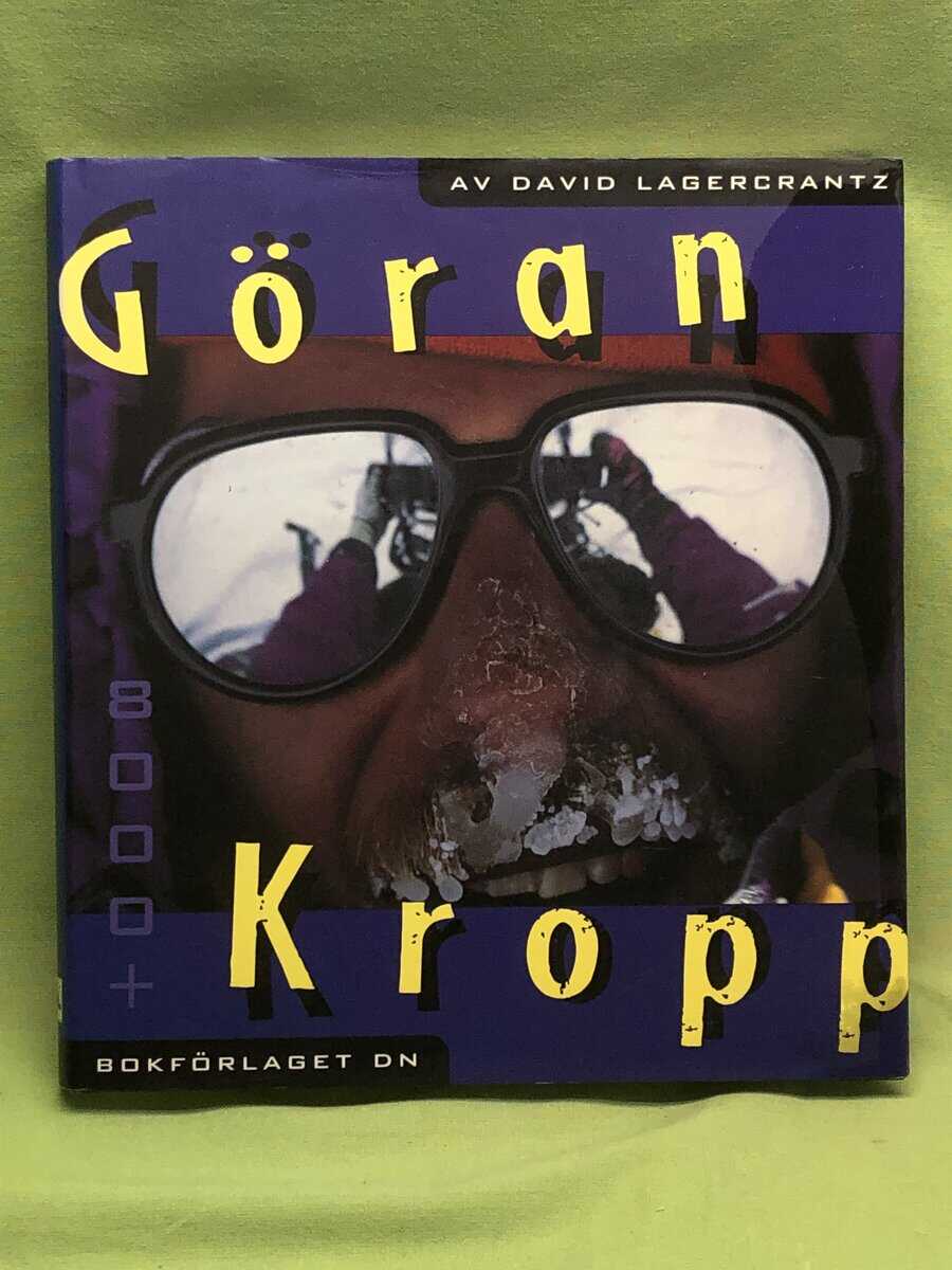 Kropp, Göran ; Lagercrantz, David : Göran Kropp [8000 +] - Signerad!