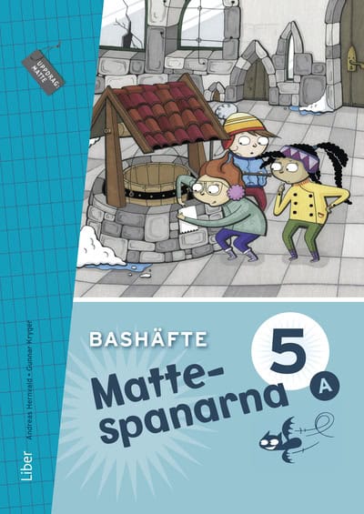 Kryger, Gunnar ; Hernvald, Andreas ; Persson, Hans ; Zetterqvist, Lena : Mattespanarna 5A Bashäfte