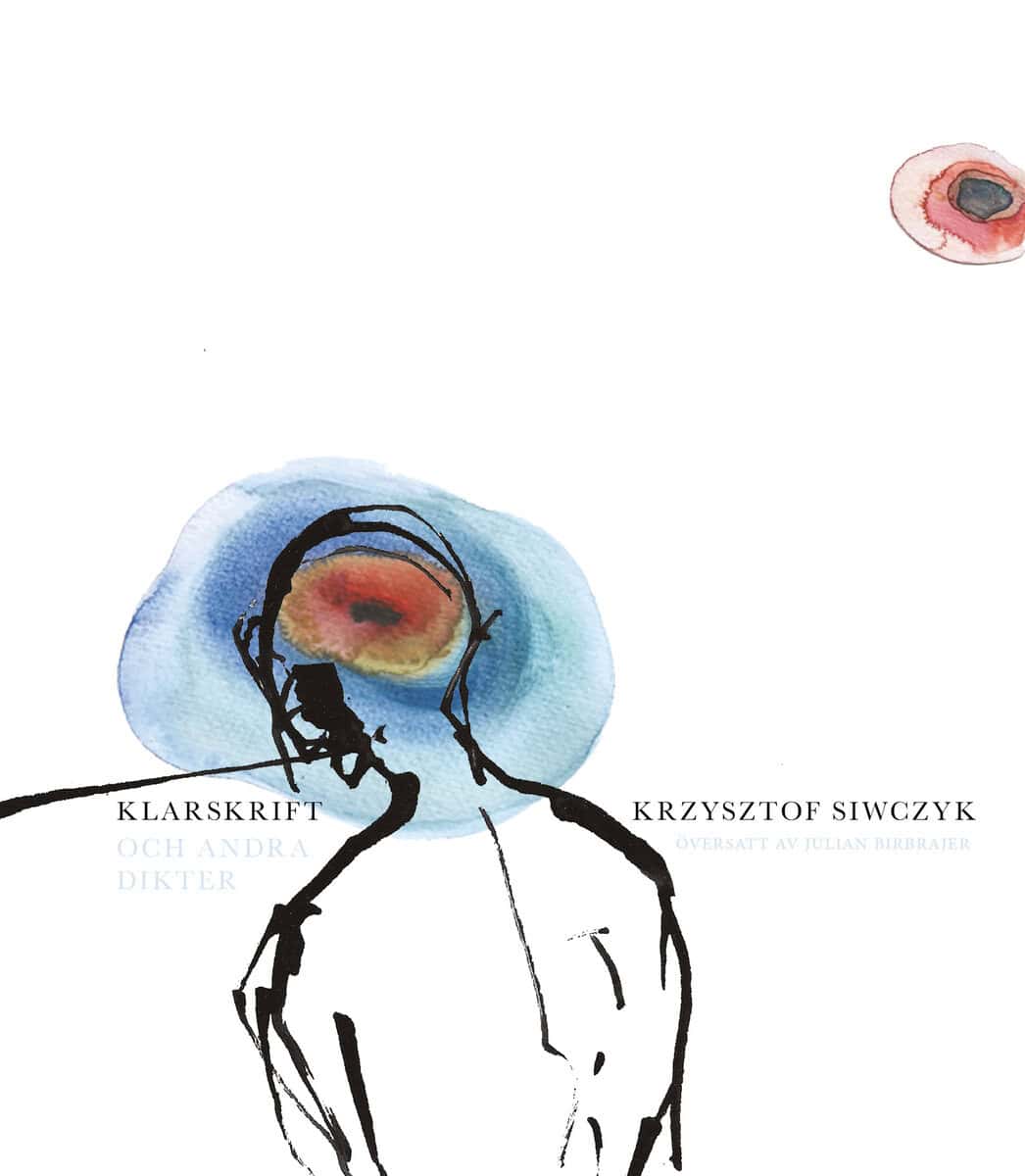 Krzysztof Siwczyk : Klarskrift och andra dikter