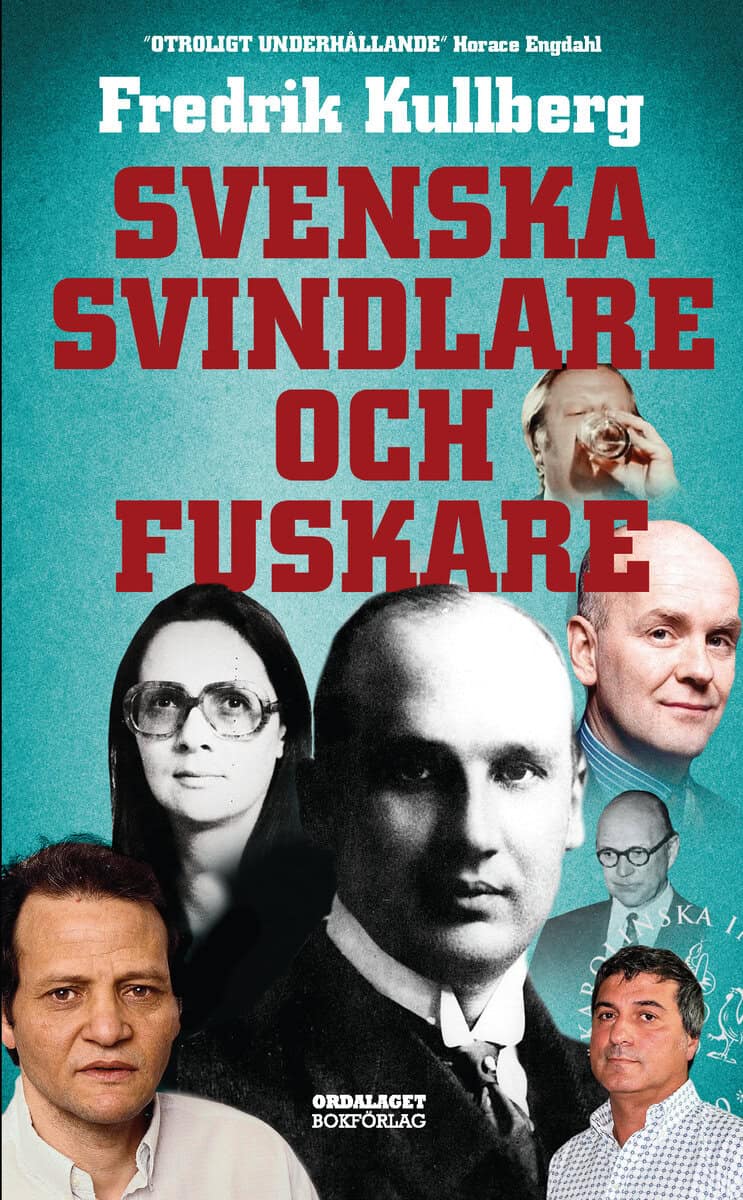 Fredrik Kullberg : Svenska svindlare och fuskare
