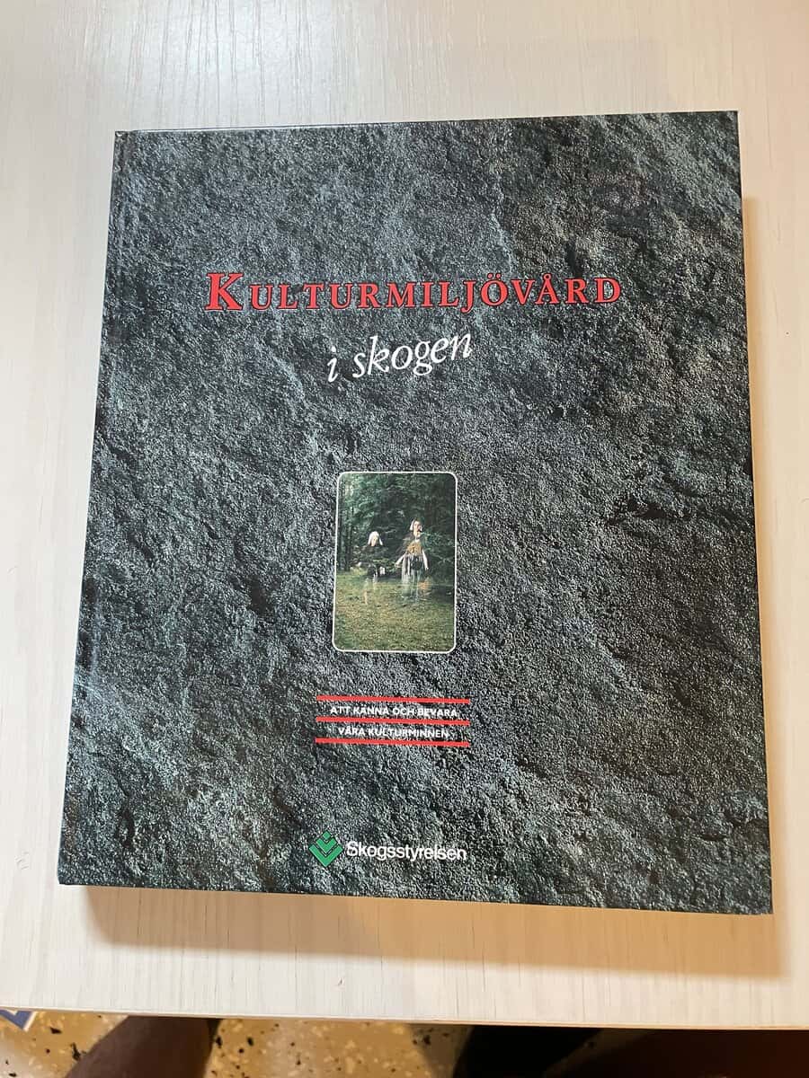 Kulturmiljövård i skogen att känna och bevara våra kulturminnen