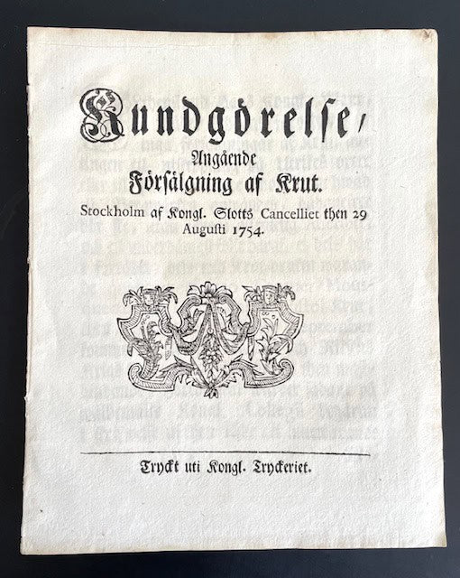 Kundgörelse, Angående Försälgning af Krut. Stockholm af Kongl. Slotts Cancelliet then 29 Augusti 1754.