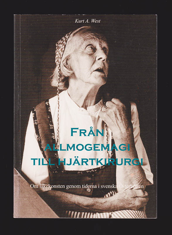 Kurt A. West : Från allmogemagi till hjärtkirurgi