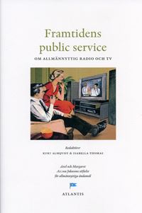 Kurt Almqvist : Framtidens public service