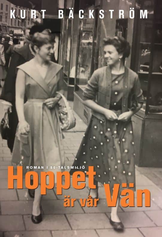 Kurt Bäckström : Hoppet är vår vän