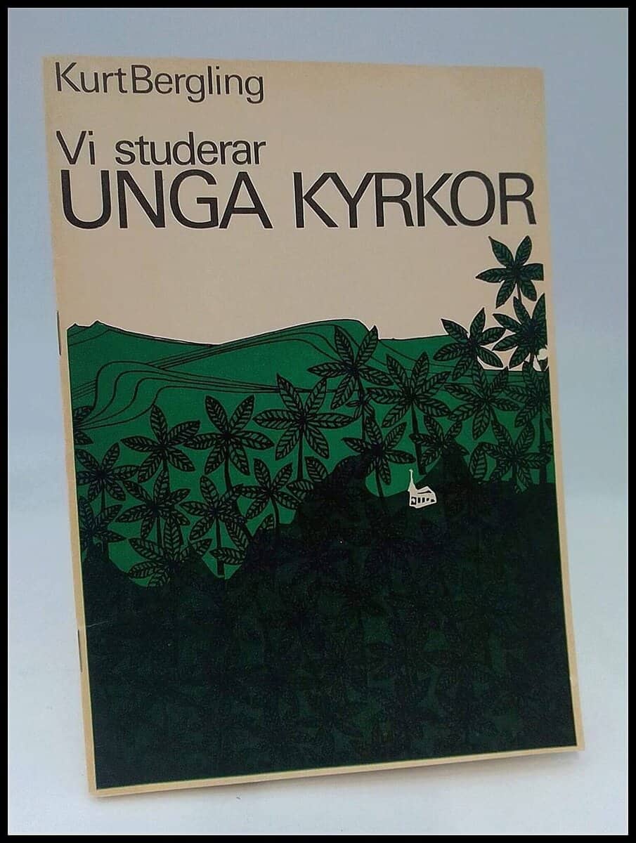 Kurt Bergling : Vi studerar unga kyrkor