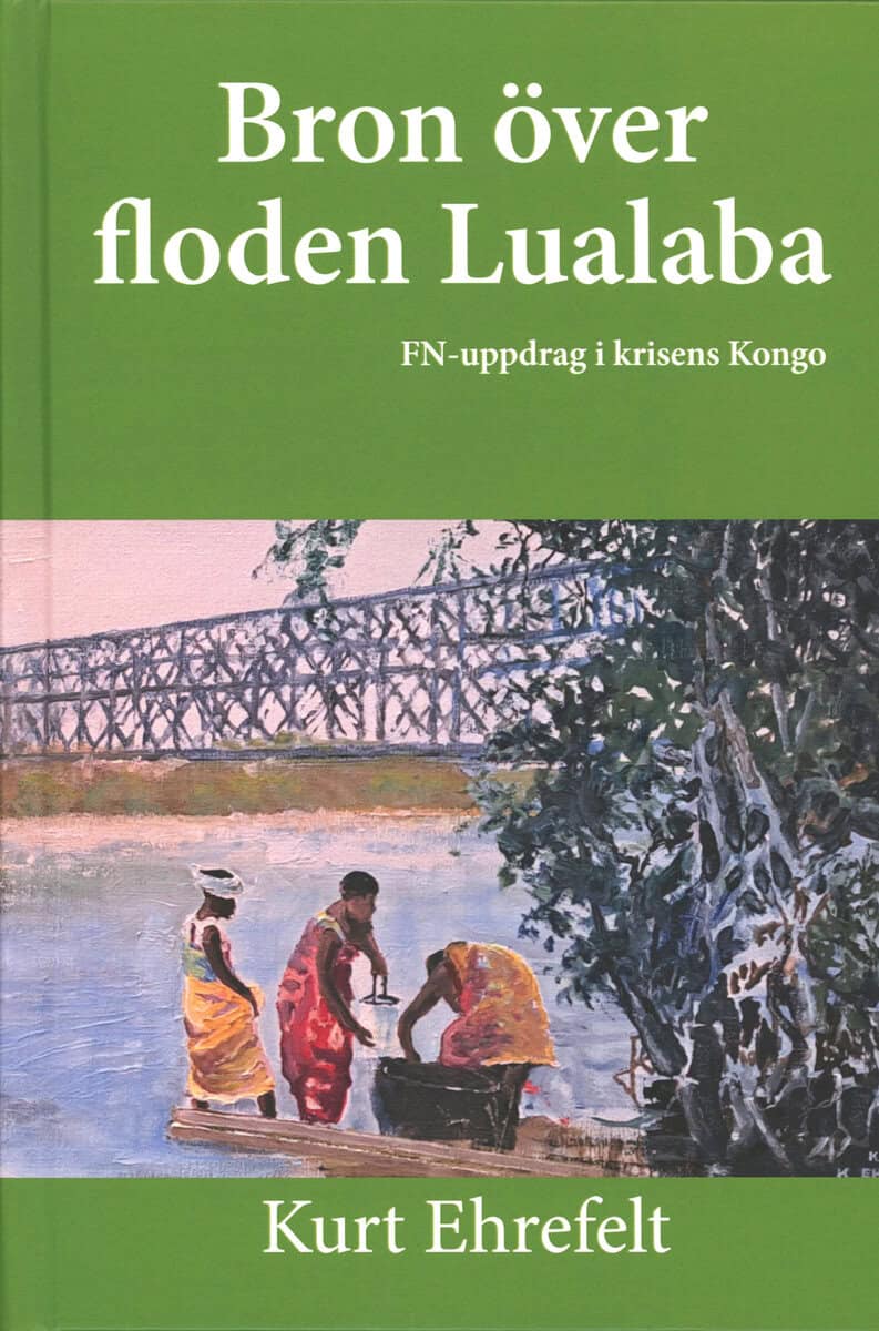 Kurt Ehrefelt : Bron över floden Lualaba