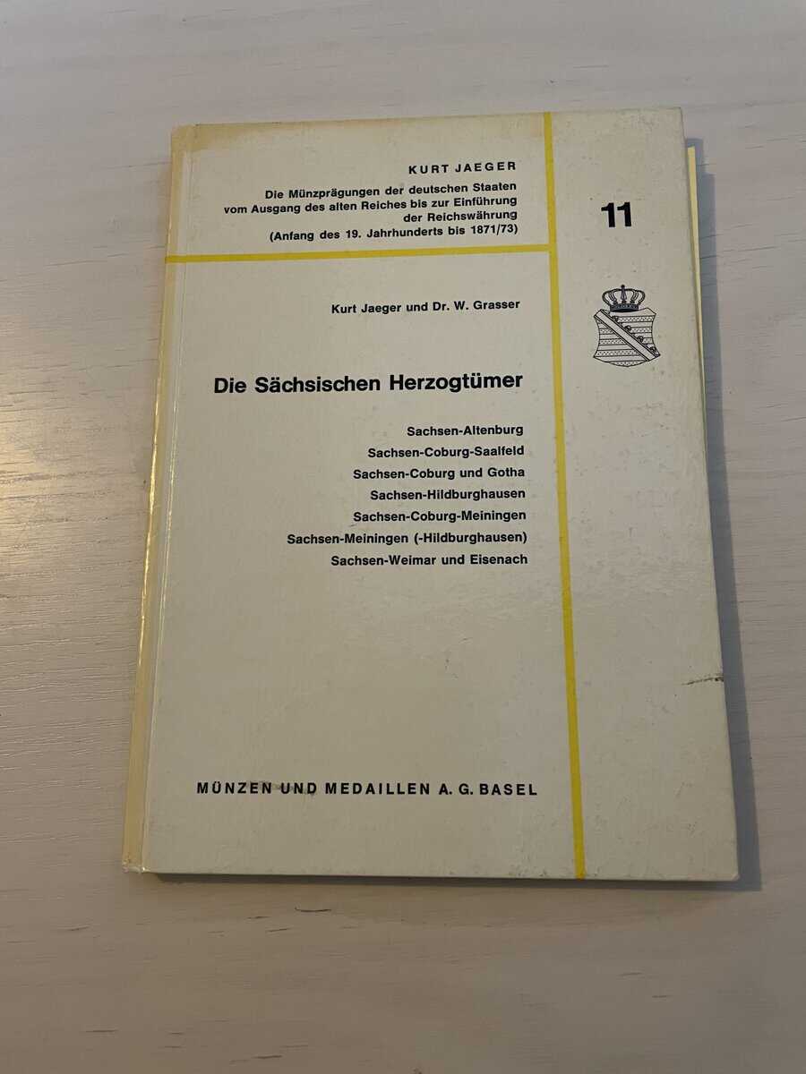 Kurt Jaeger : Die Sächsischen Herzogtümer münzen und medaillen