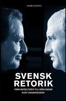 Kurt Johannesson : Svensk retorik