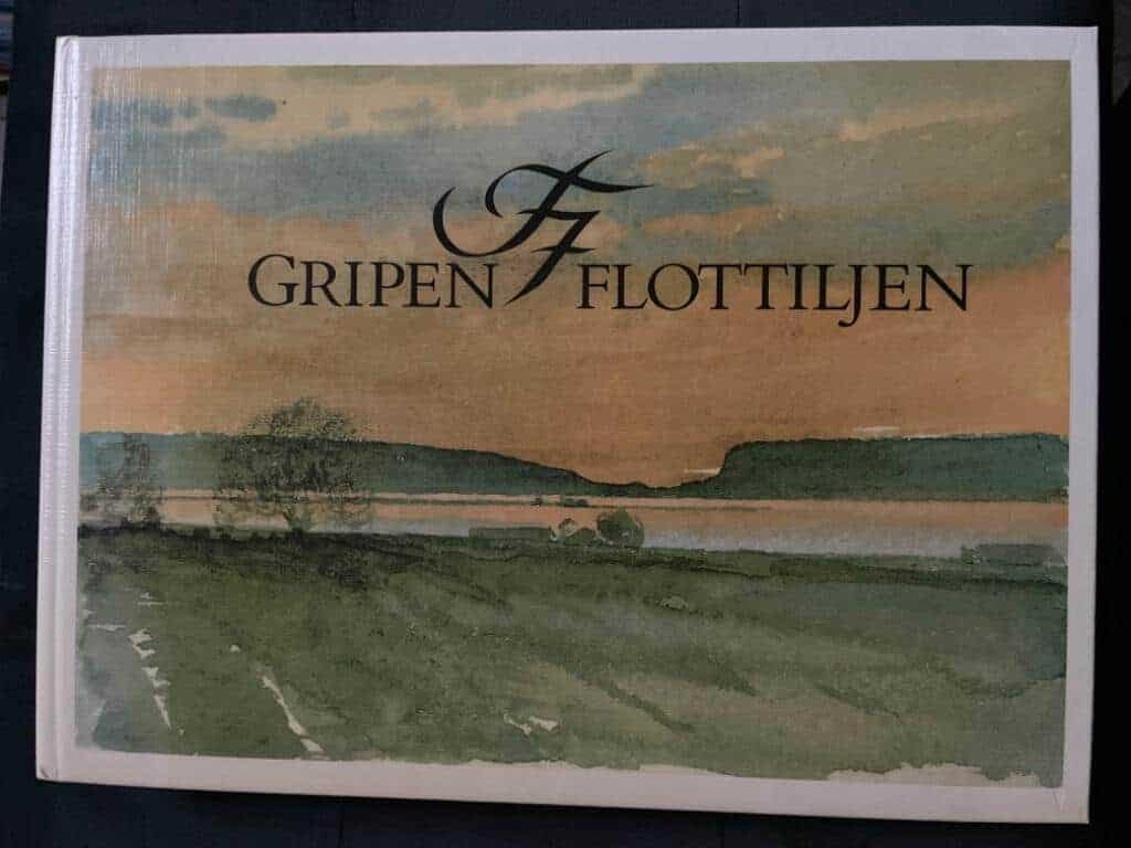 Kurt Karlsson ; Raymond Andersson : F7 Gripenflottiljen