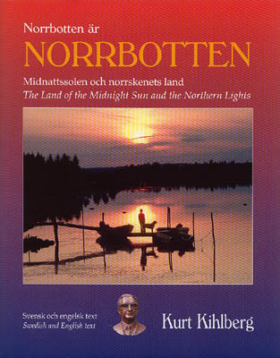 Kurt Kihlberg : Norrbotten är Norrbotten