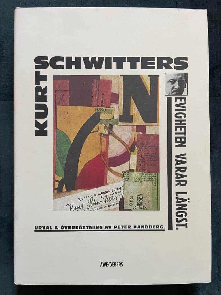 Kurt Schwitters : Evigheten varar längst