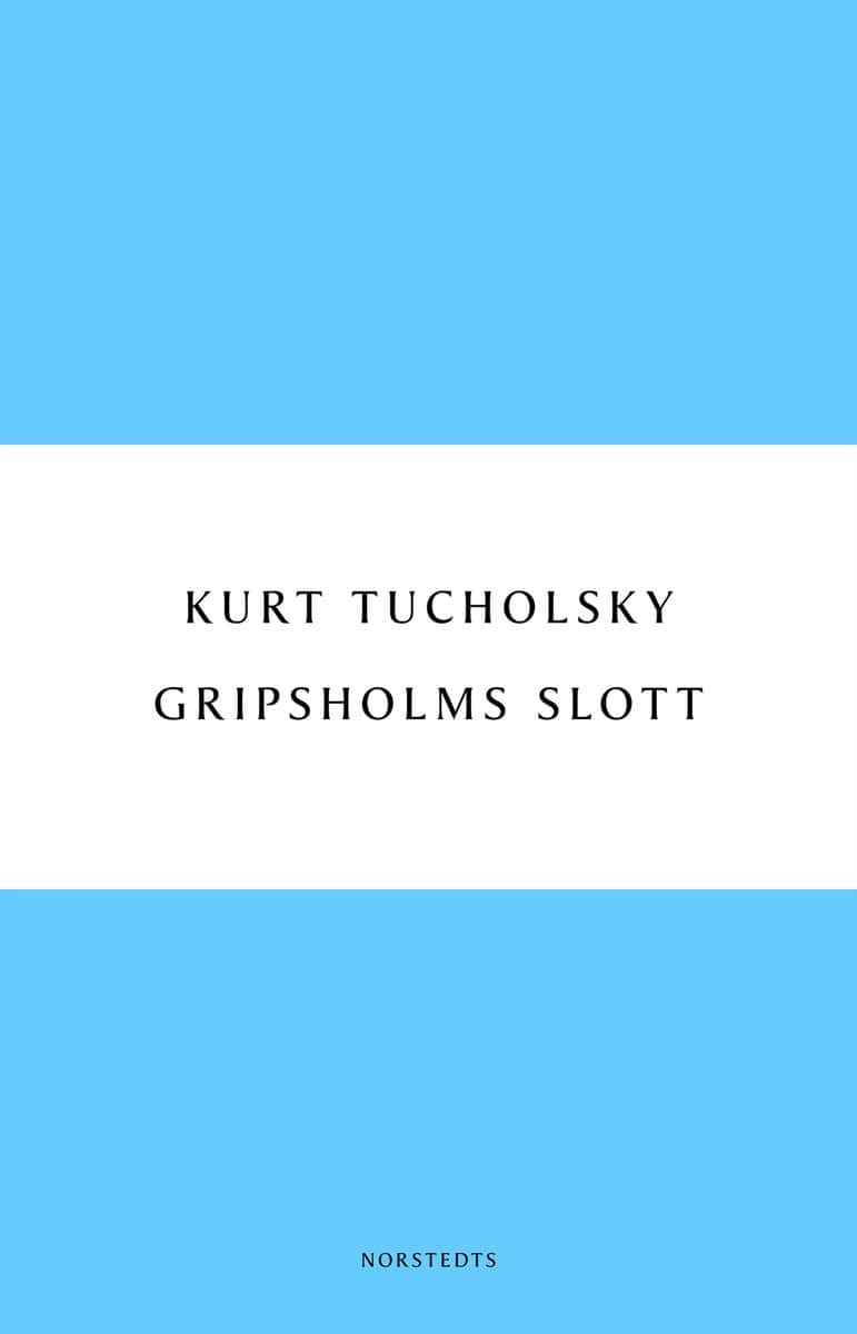Kurt Tucholsky : Gripsholms slott : en sommarsaga