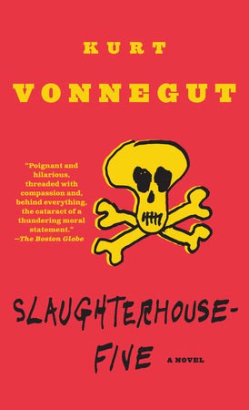 Kurt Vonnegut : Slaughterhouse-Five