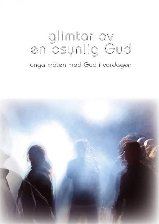Kuyper, Vicky ; Parolini, Stephen [red.] : Glimtar av en osynlig Gud