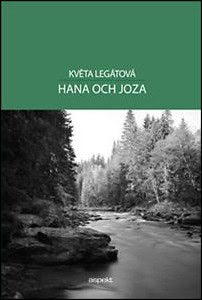 Květa Legátová : Hana och Joza