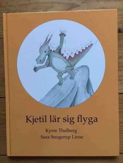 Kyrre Thalberg ; Sara Snogerup Linse : Kjetil lär sig flyga