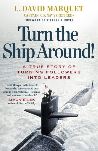 L. David Marquet : Turn the ship around!