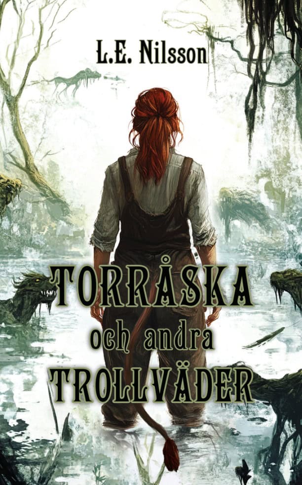 L. E. Nilsson : Torråska och andra Trollväder