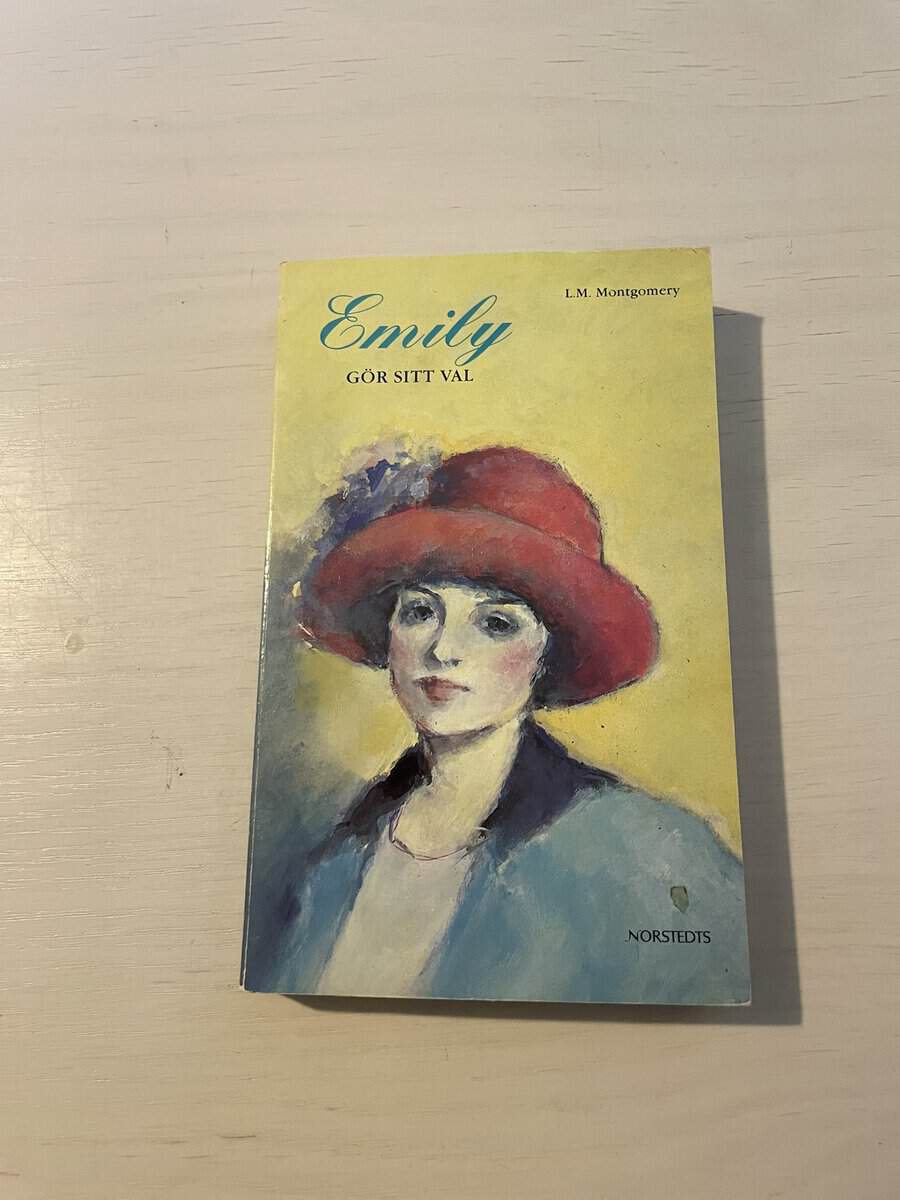 L. M. Montgomery : Emilyserien del 4 - Emily gör sitt val