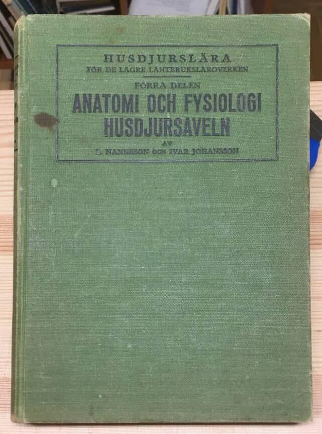 L Nanneson ; Ivar Johansson : Husdjurslära förra delen