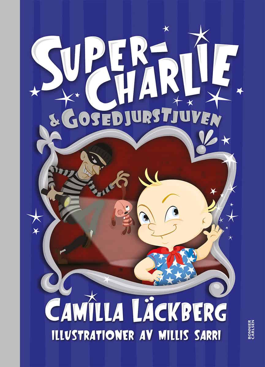 Läckberg, Camilla ; Sarri, Millis : Super-Charlie och gosedjurstjuven