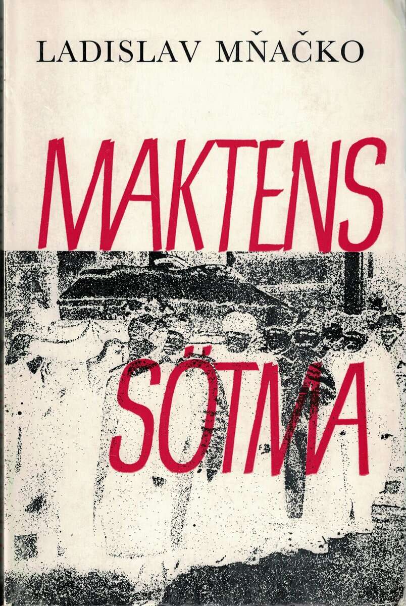 Ladislav Mňačko : Maktens sötma