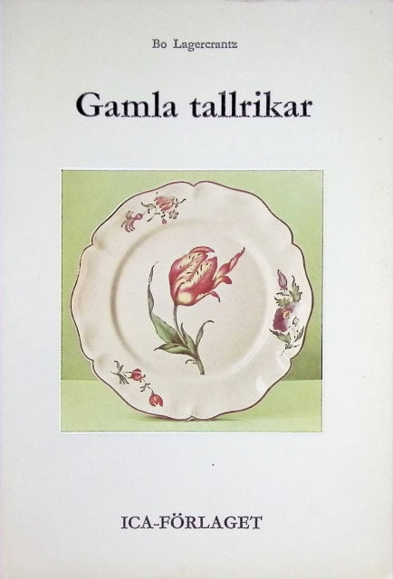 Lagercrantz Bo : Gamla Tallrikar