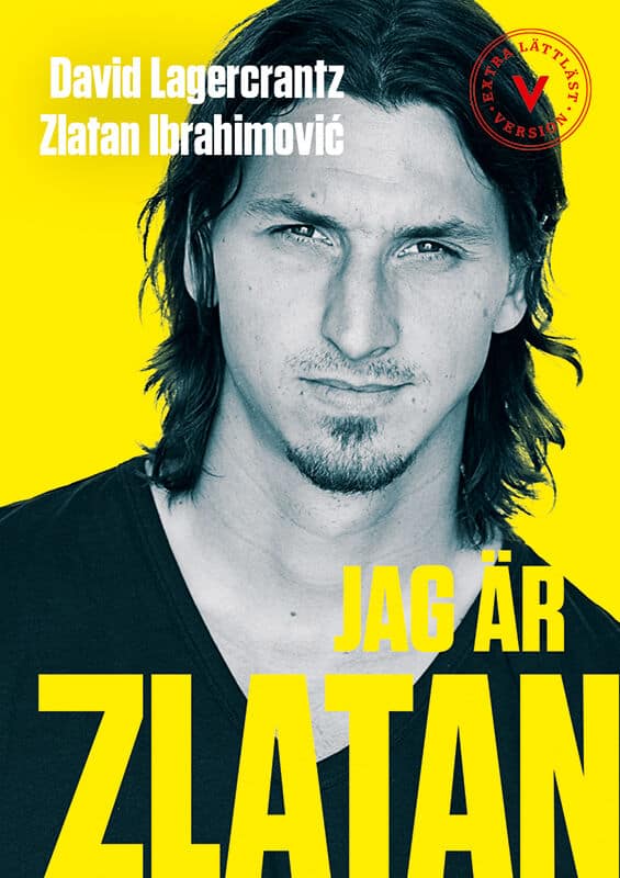 Lagercrantz, David ; Ibrahimovic, Zlatan : Jag är Zlatan  (extra lättläst)