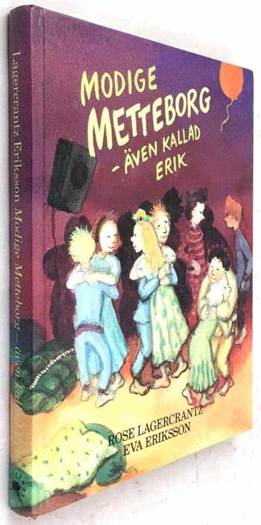 Lagercrantz, Rose ; Eriksson, Eva : Modige Metteborg - även kallad Erik
