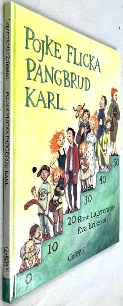 Lagercrantz, Rose ; Eriksson, Eva : Pojke, flicka, pangbrud, karl - eller - Ålderstrappan