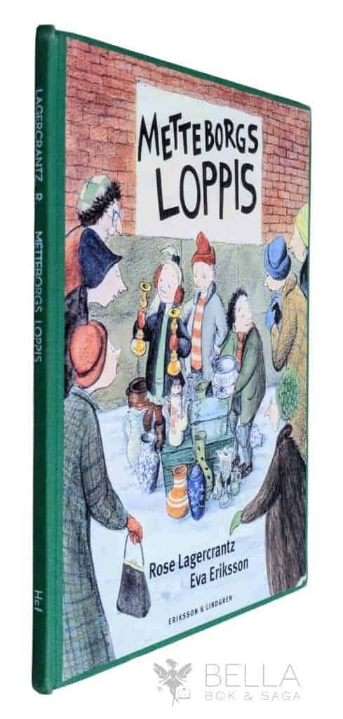 Lagercrantz, Rose ; Eva Eriksson : Metteborgs loppis