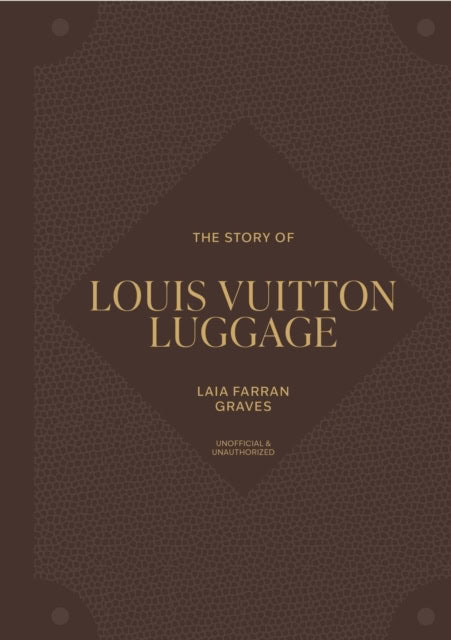 Laia Farran Graves : The Story of Louis Vuitton Luggage