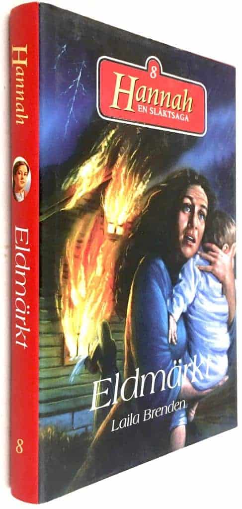 Laila Brenden : Eldmärkt - Hannah, en släktsaga - Del 8