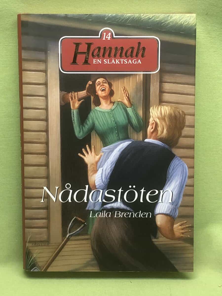 Laila Brenden : Hannah - en släktsaga 14 - Nådastöten