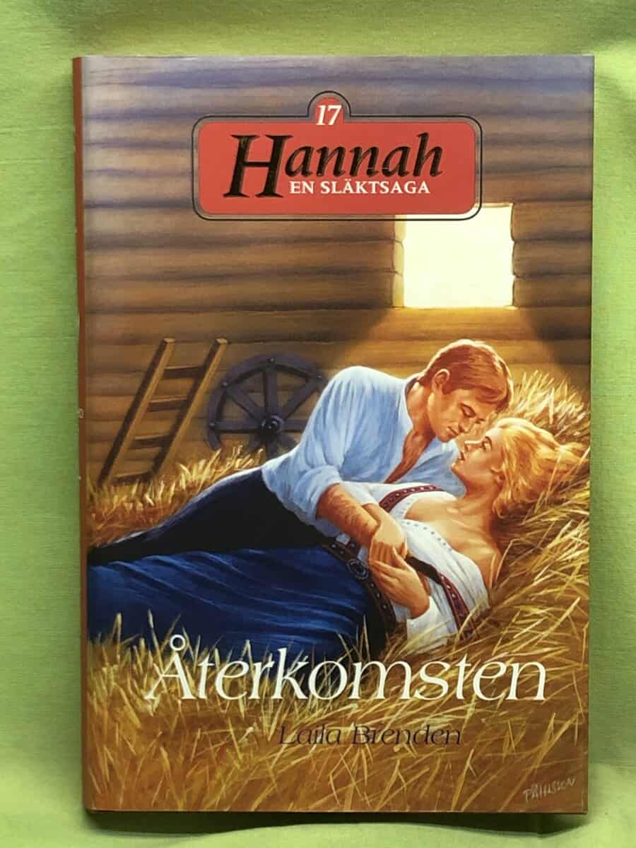 Laila Brenden : Hannah - en släktsaga 17 - Återkomsten