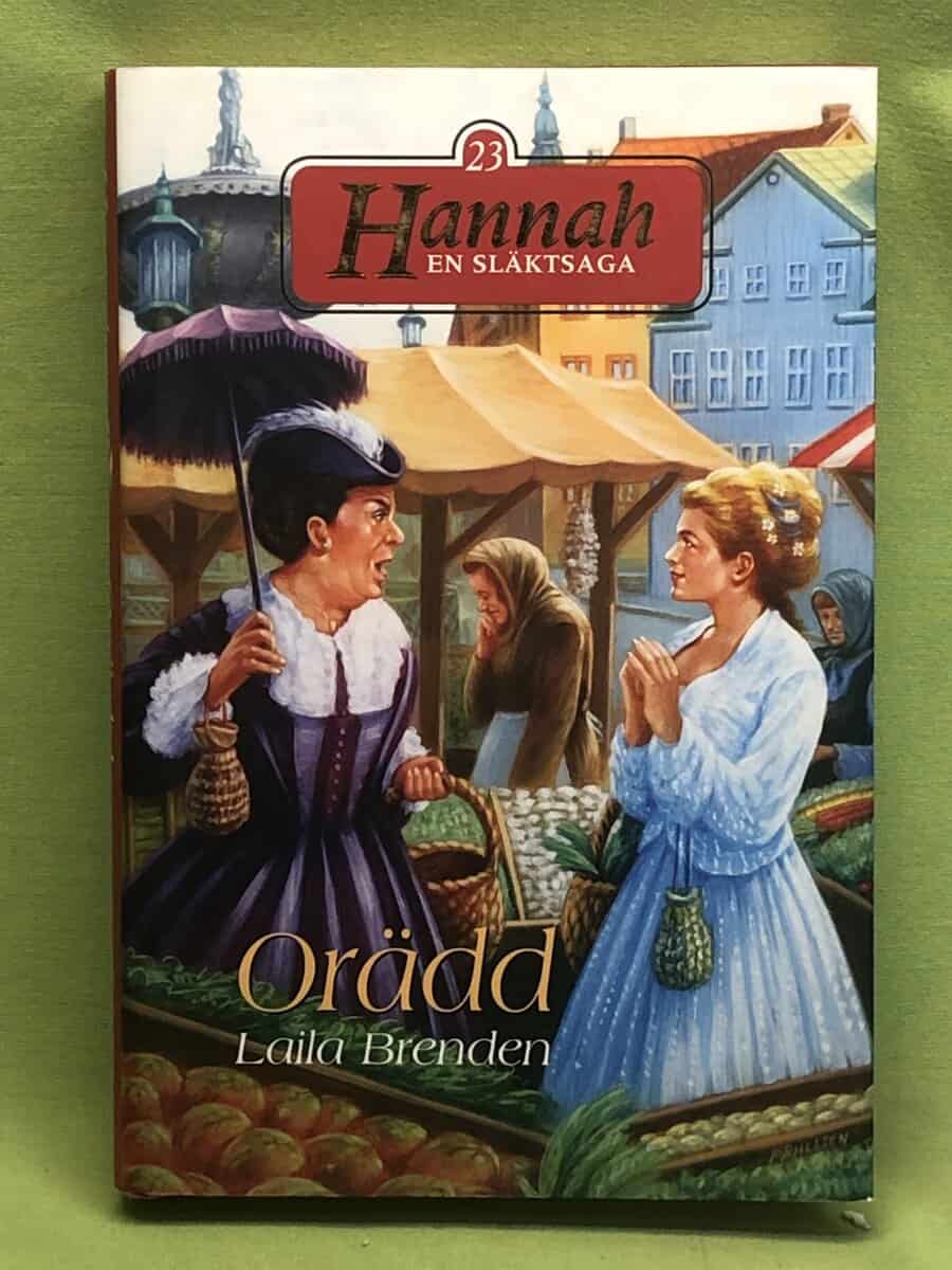 Laila Brenden : Hannah - en släktsaga 23 - Orädd