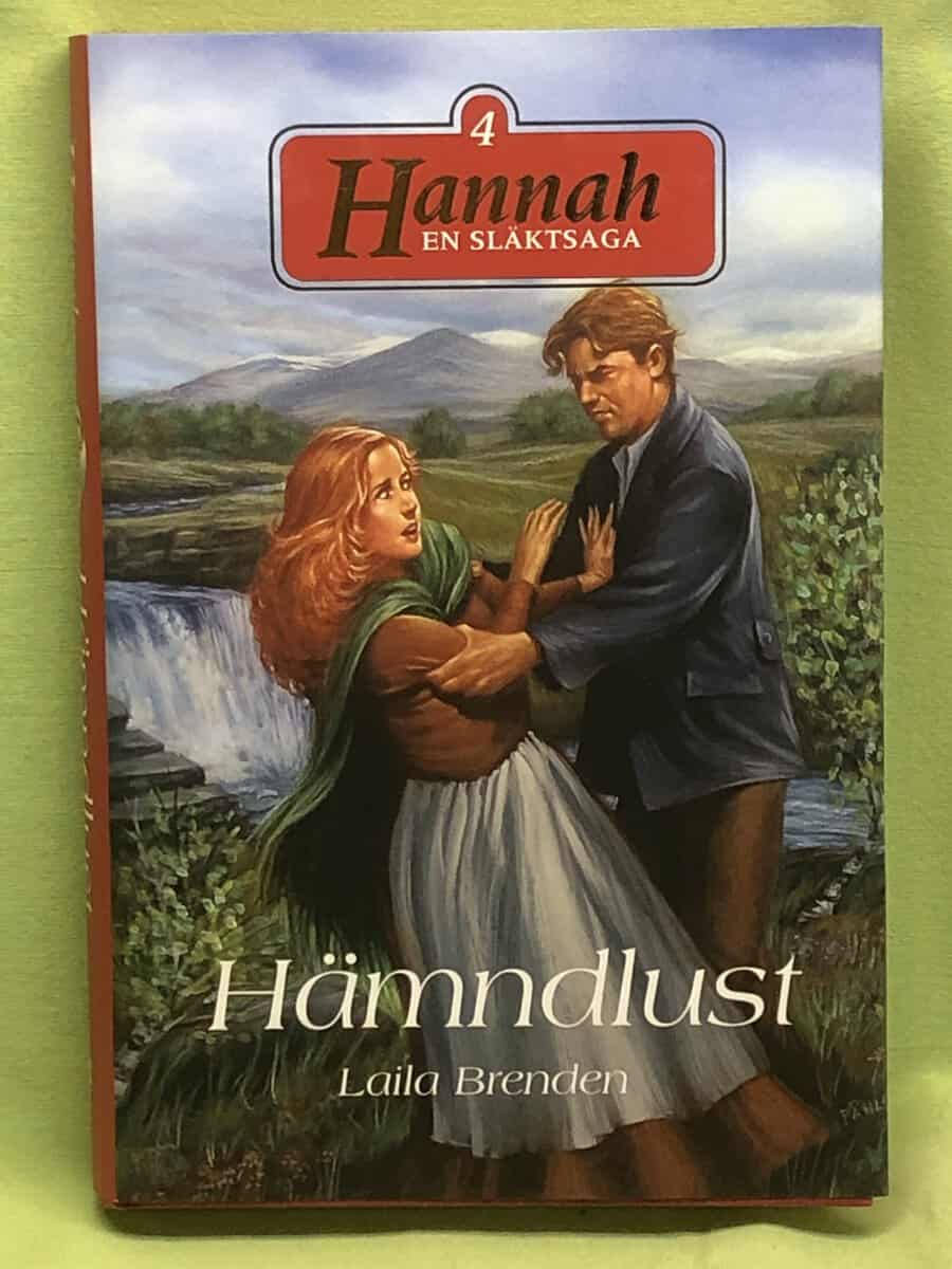 Laila Brenden : Hannah - en släktsaga 4 - Hämndlust