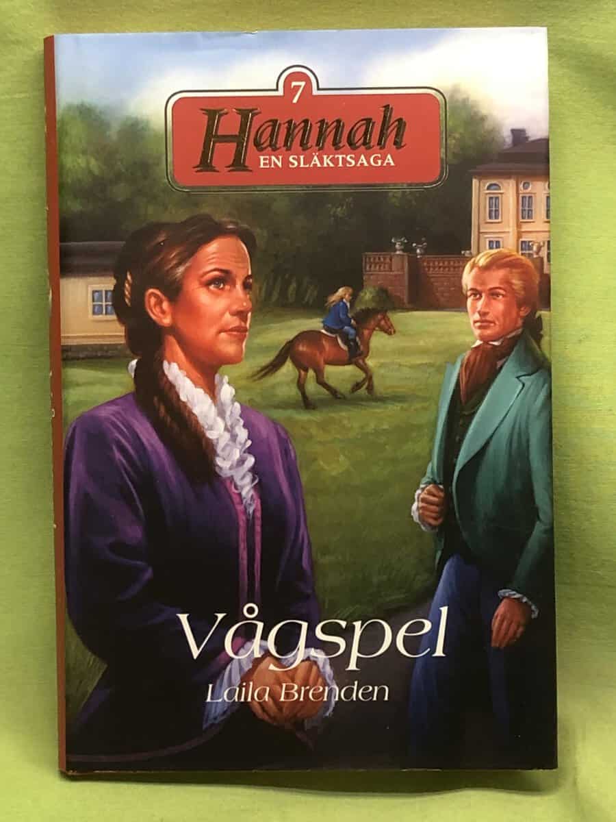 Laila Brenden : Hannah - en släktsaga 7 - Vågspel
