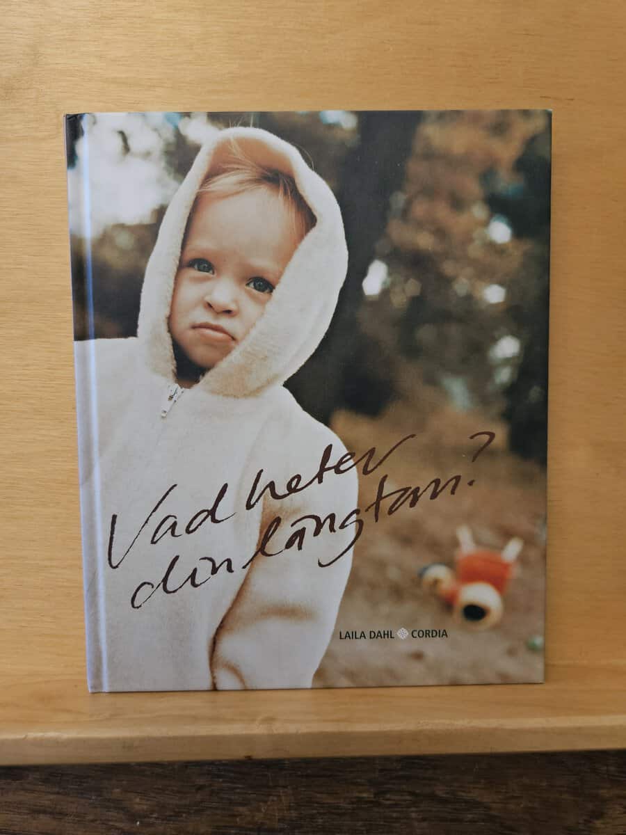 Laila Dahl : Vad heter din längtan?