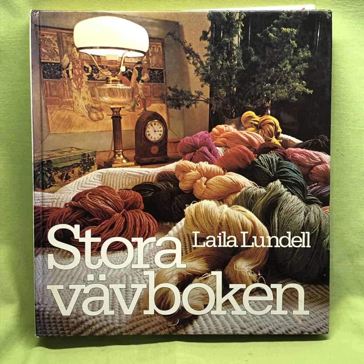 Laila Lundell : Stora vävboken