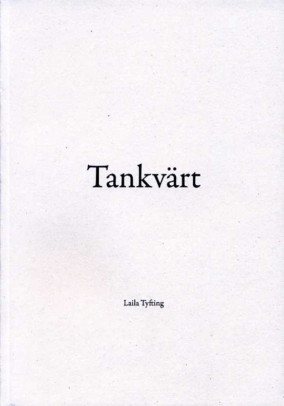 Laila Tyfting : Tankvärt