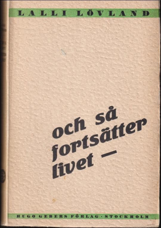 Lalli Lövland : Och så fortsätter livet