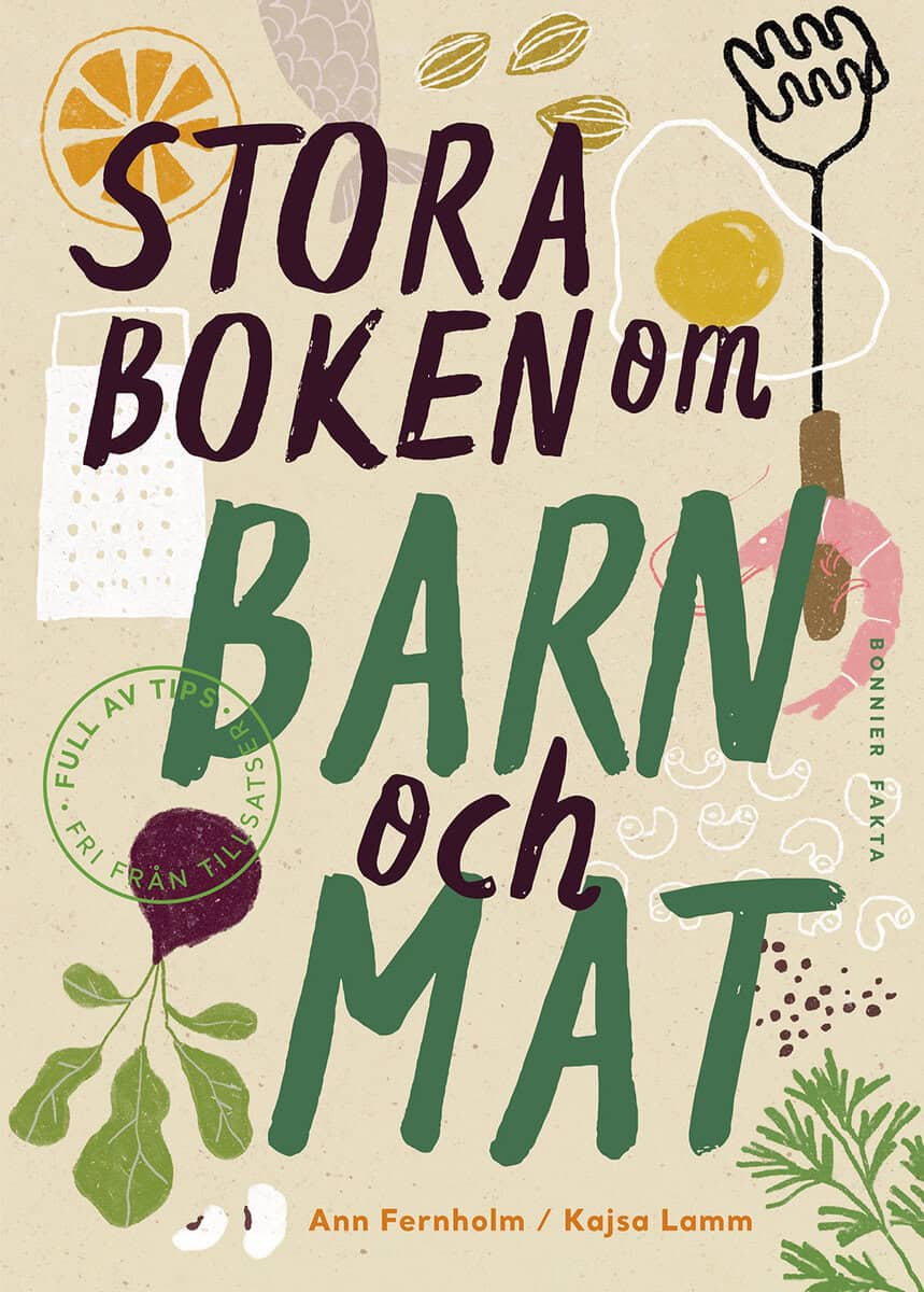 Lamm, Kajsa ; Fernholm, Ann : Stora boken om barn och mat