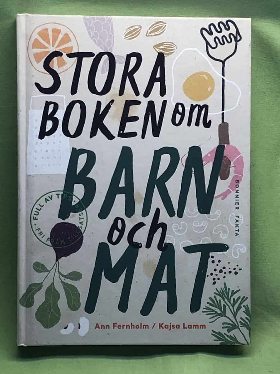 Lamm Laurin, Kajsa, Fernholm, Ann : Stora boken om barn och mat